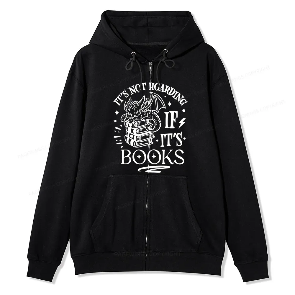 Pagewings It's Not Hoarding If It's Books Unisex Fleece Zip Up Hoodie