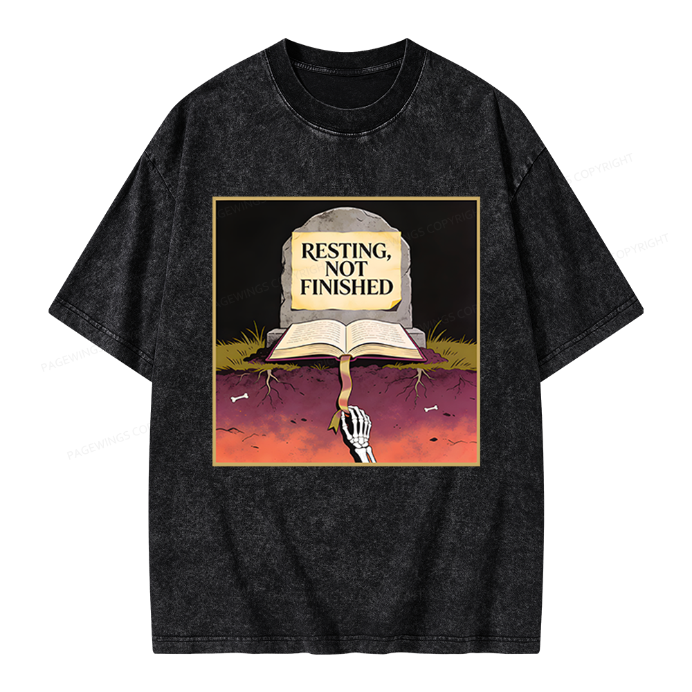 Pagewings Resting Not Finished Unisex Washed T-shirt