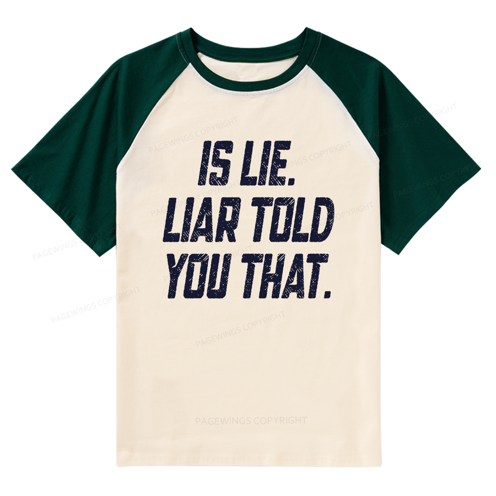 Pagewings Is Lie Liar Told You That Raglan T-shirt