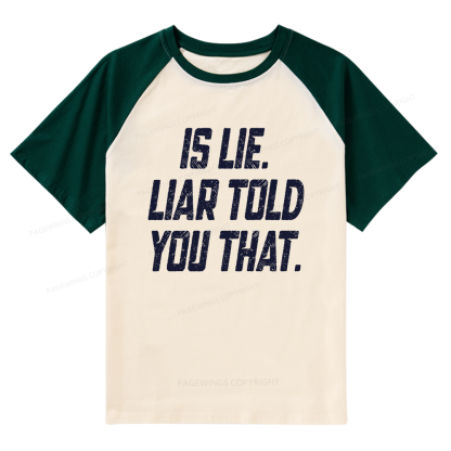 Pagewings Is Lie Liar Told You That Raglan T-shirt