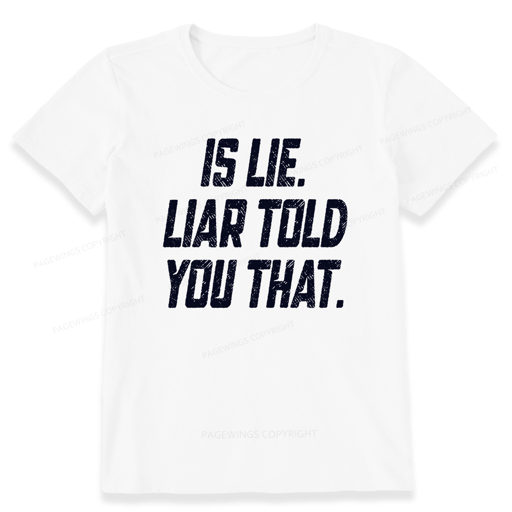 Pagewings Is Lie Liar Told You That Unisex Classic T-shirt
