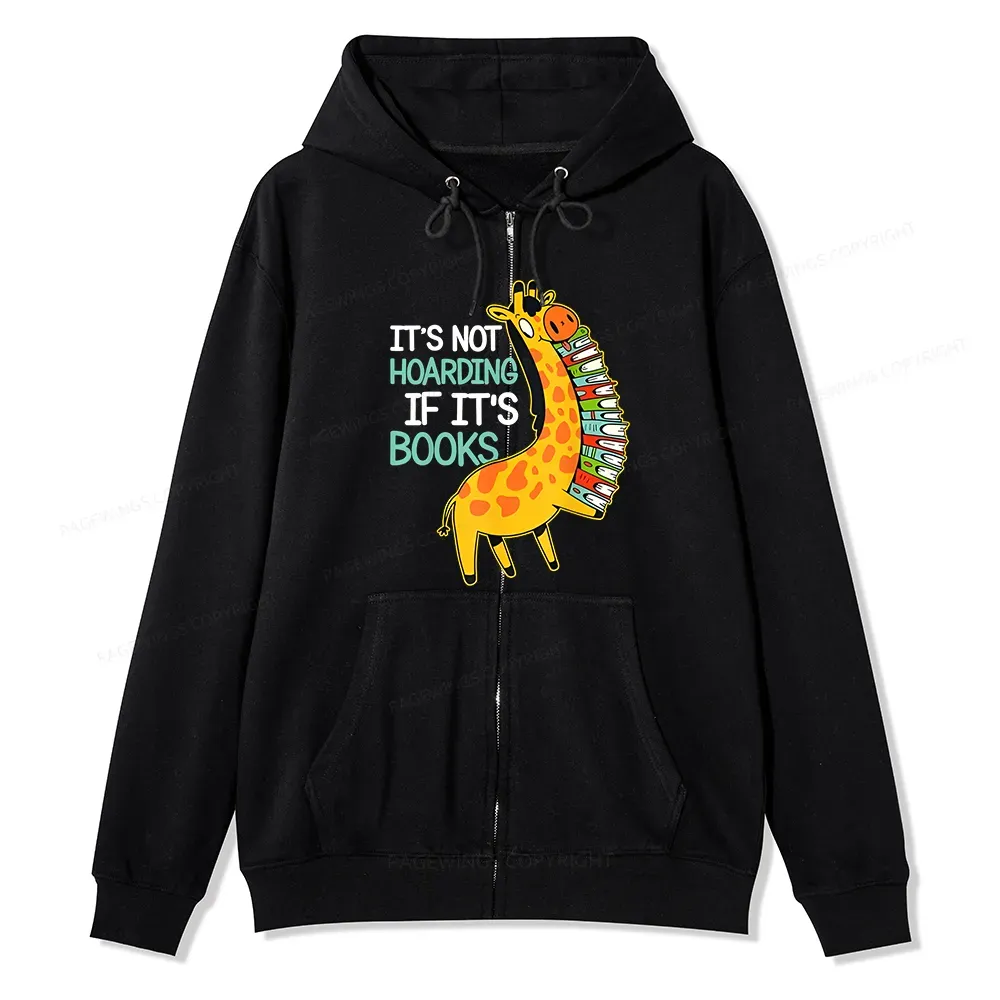 Pagewings It's Not Hoarding If It's Books Unisex Fleece Zip Up Hoodie
