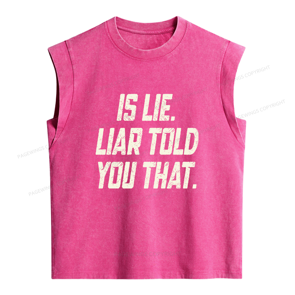 Pagewings Is Lie Liar Told You That Women's Washed Tank Top