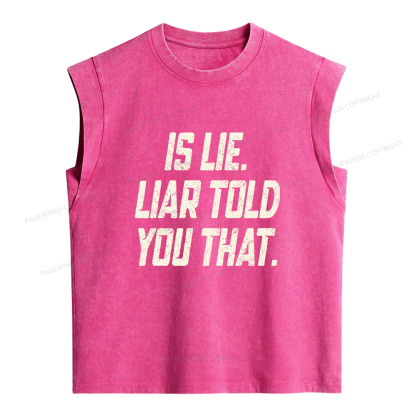 Pagewings  Is Lie Liar Told You That Women's Washed Tank Top