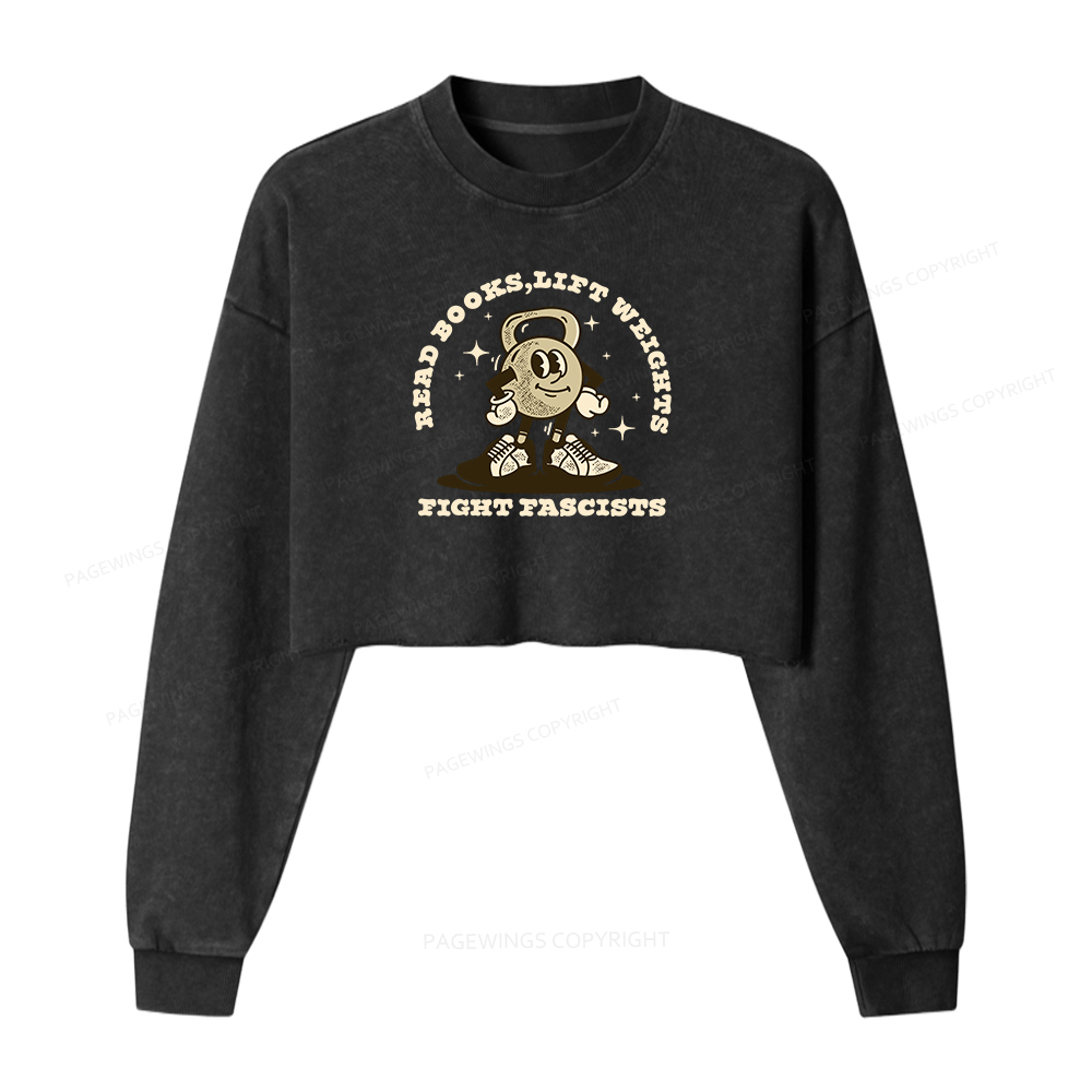 Pagewings Read Books Lift Weights Fight Fascists Washed Crop Sweatshirt