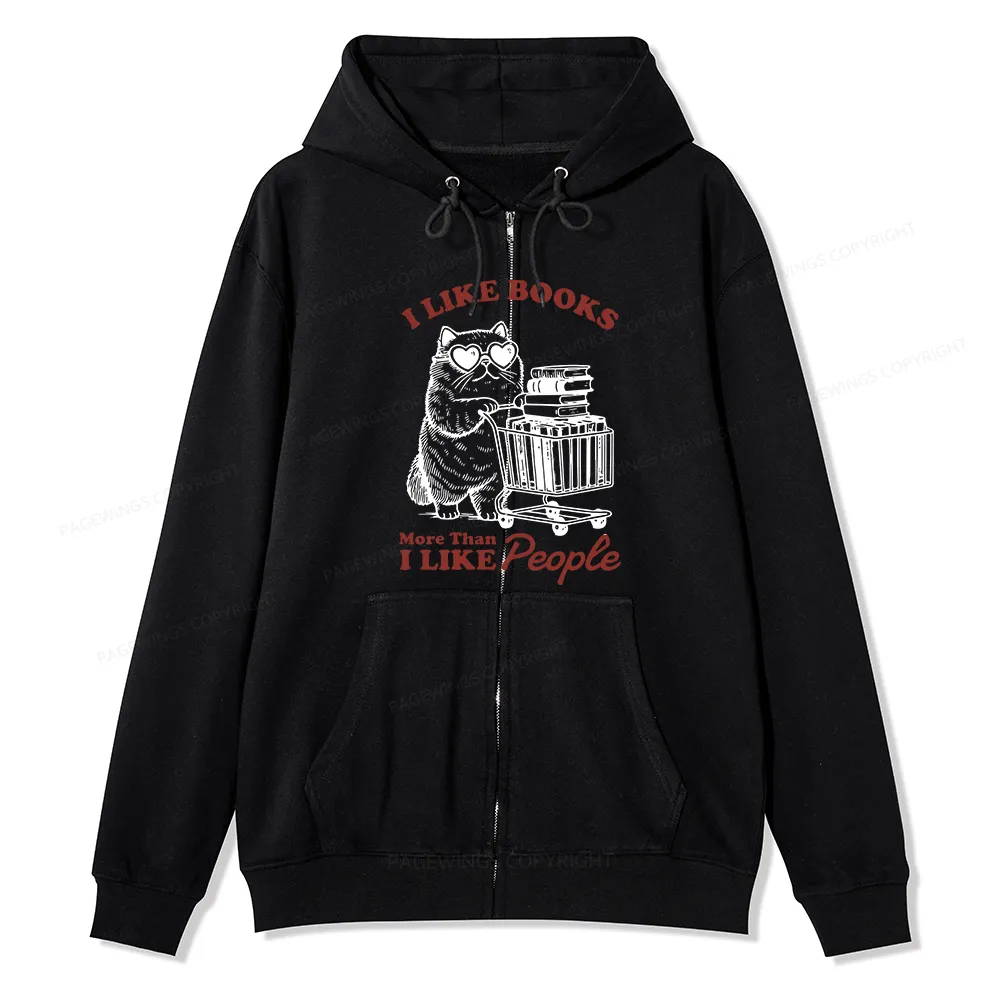 Pagewings I Like Books More Than I Like People Unisex Fleece Zip Up Hoodie