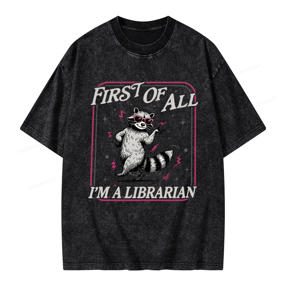 Pagewings First of All I'm a Librarian Unisex Washed T-shirt