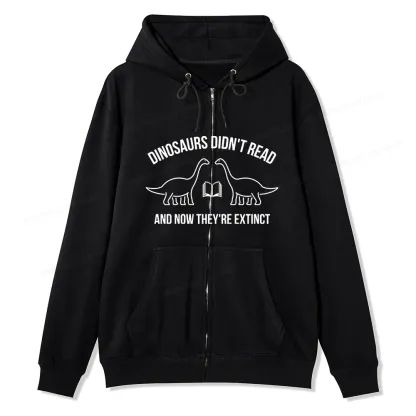 Pagewings Dinosaurs Didn't Read Unisex Fleece Zip Up Hoodie