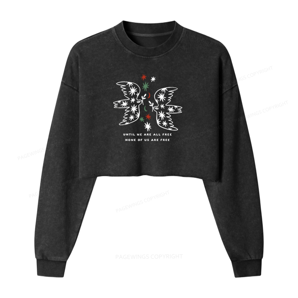 Pagewings Until We Are All Free None Of Us Are Free Washed Crop Sweatshirt