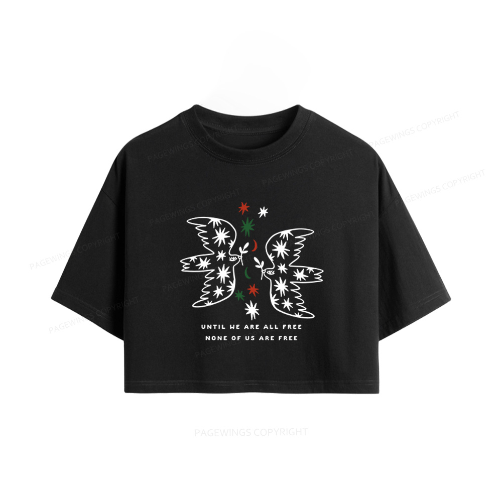 Pagewings Until We Are All Free None Of Us Are Free Women Crop Tops