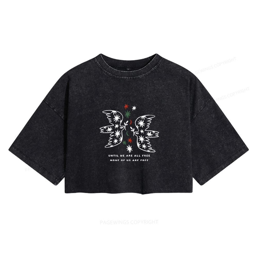 Pagewings Until We Are All Free None Of Us Are Free Women's Washed Cropped T-shirt