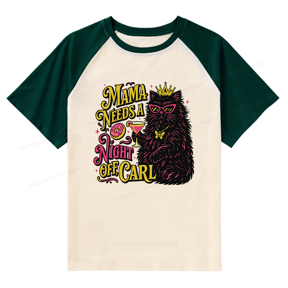Pagewings Mama Needs A Night Off Raglan T-shirt