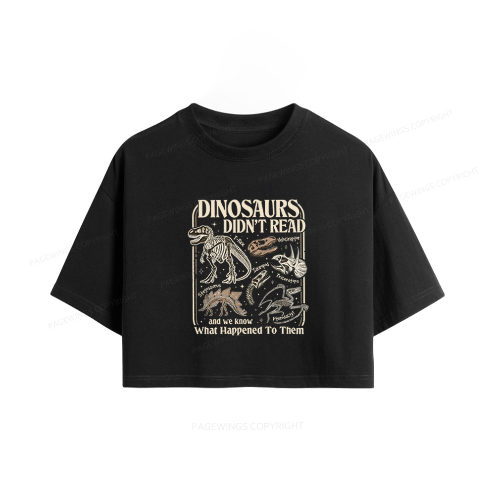 Pagewings Dinosaurs Didn’t Read Women Crop Tops