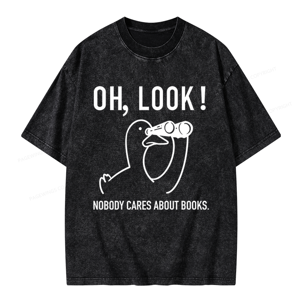 Pagewings Nobody Cares About Books Unisex Washed T-shirt