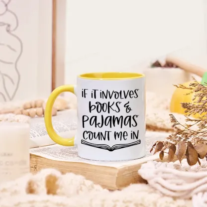 Pagewings If It Involves Books And Pajamas Count Me In Mug