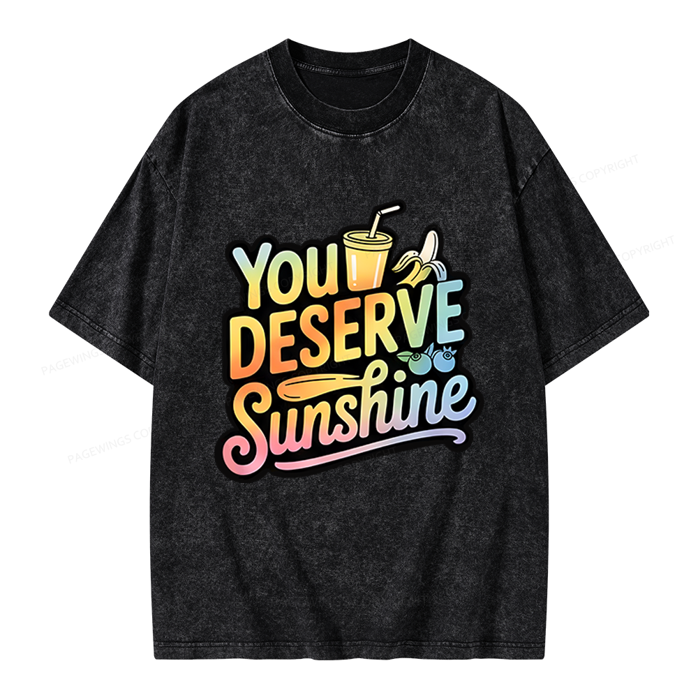 Pagewings You Deserve Sunshine Unisex Washed T-shirt