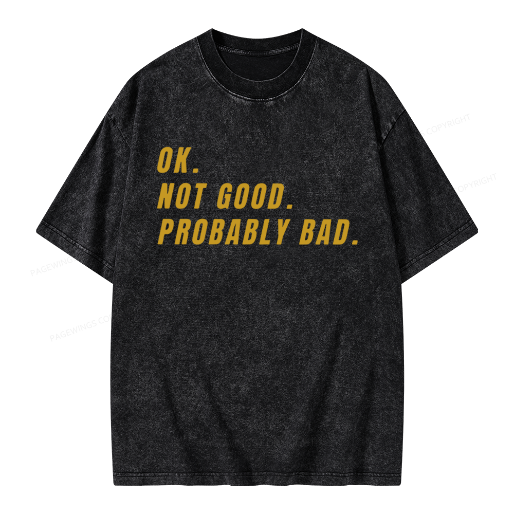 Pagewings Ok Not good Probably Bad Unisex Washed T-shirt