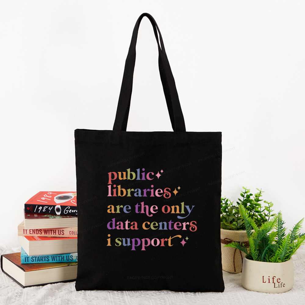 Pagewings Public libraries are the only data centers I support Tote Bag