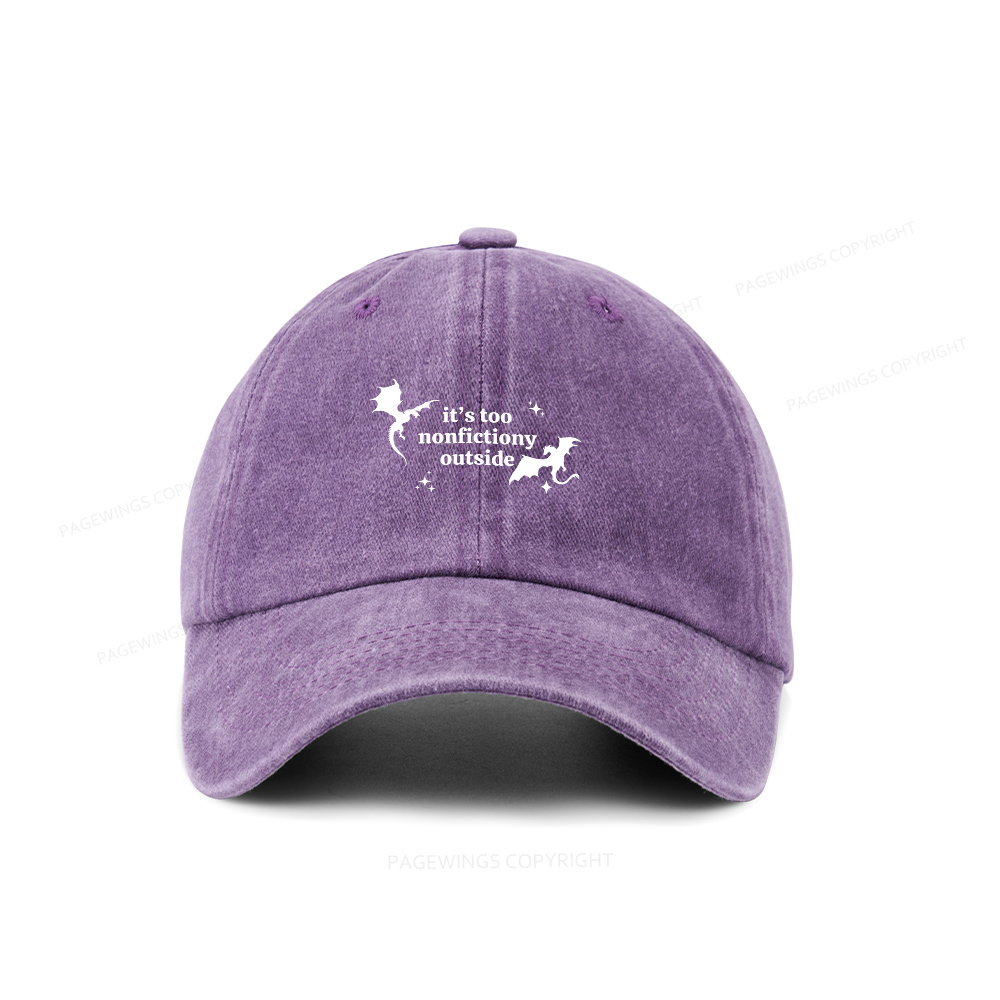 Pagewings It’s Too Nonfictiony Outside Washed Cap
