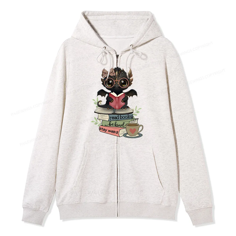 Pagewings Cute Dragon Read Books Be Kind Stay Weird Unisex Fleece Zip Up Hoodie