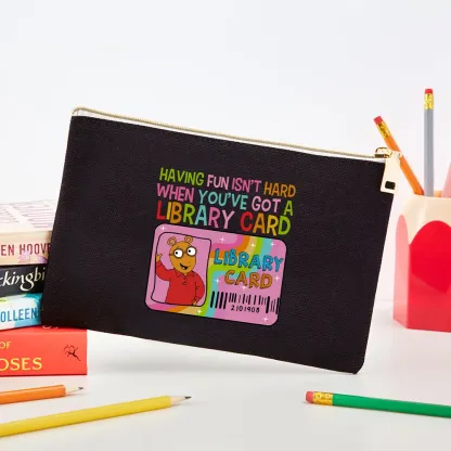 Pagewings Having Fun Isn't Hard When You've Got A Library Card Teacher Vintage Pouch