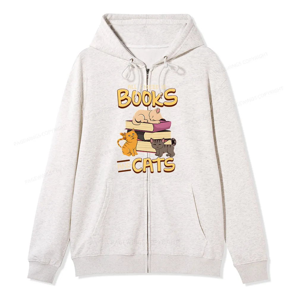 Pagewings All I Need Is Books And Cats Unisex Fleece Zip Up Hoodie