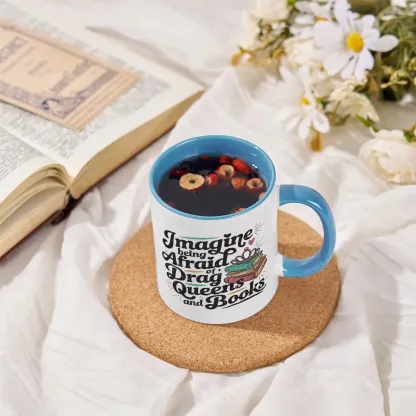 Pagewings Imagine Being Afraid Of Drag Queens And Books Mug