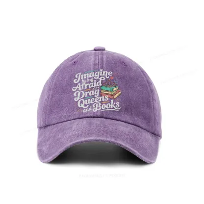 Pagewings Imagine Being Afraid Of Drag Queens And Books Washed Cap
