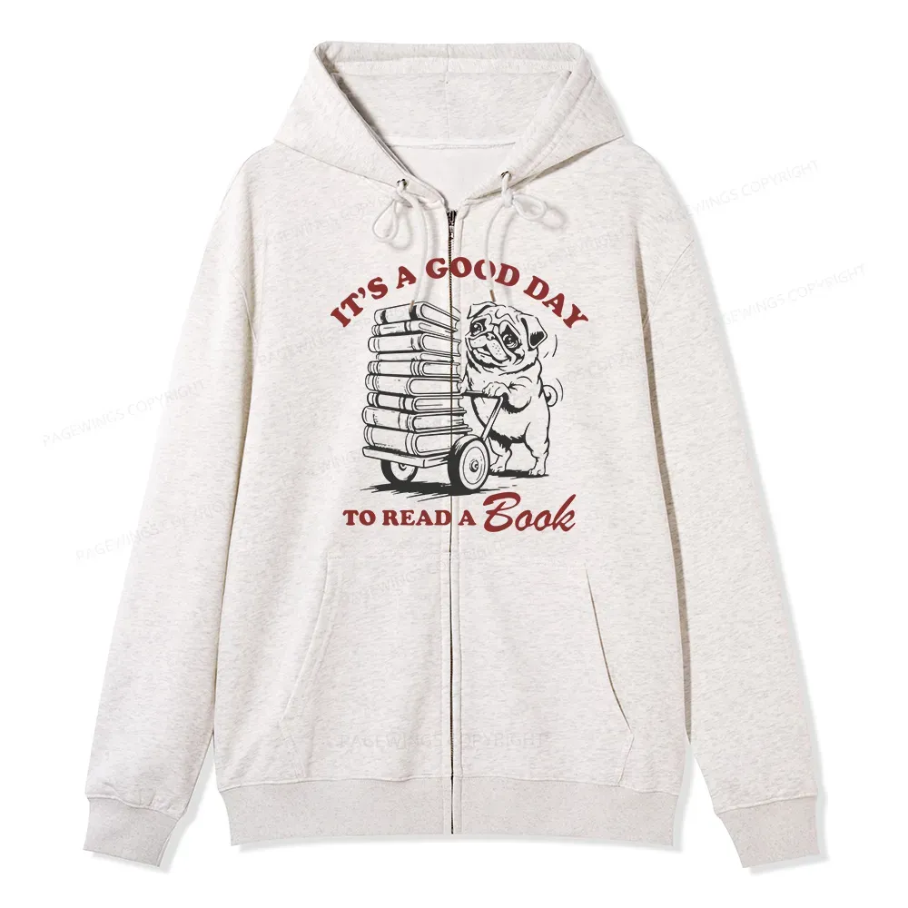 Pagewings Its A Good Day To Read A Book Unisex Fleece Zip Up Hoodie