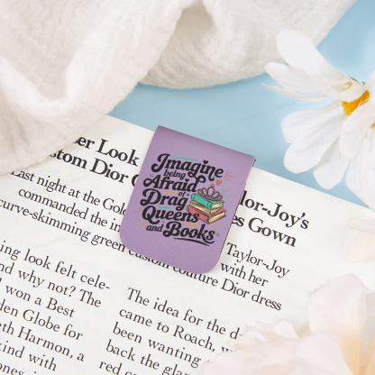 Pagewings Imagine Being Afraid Of Drag Queens And Books Feathers Quotes Magnetic Bookmark