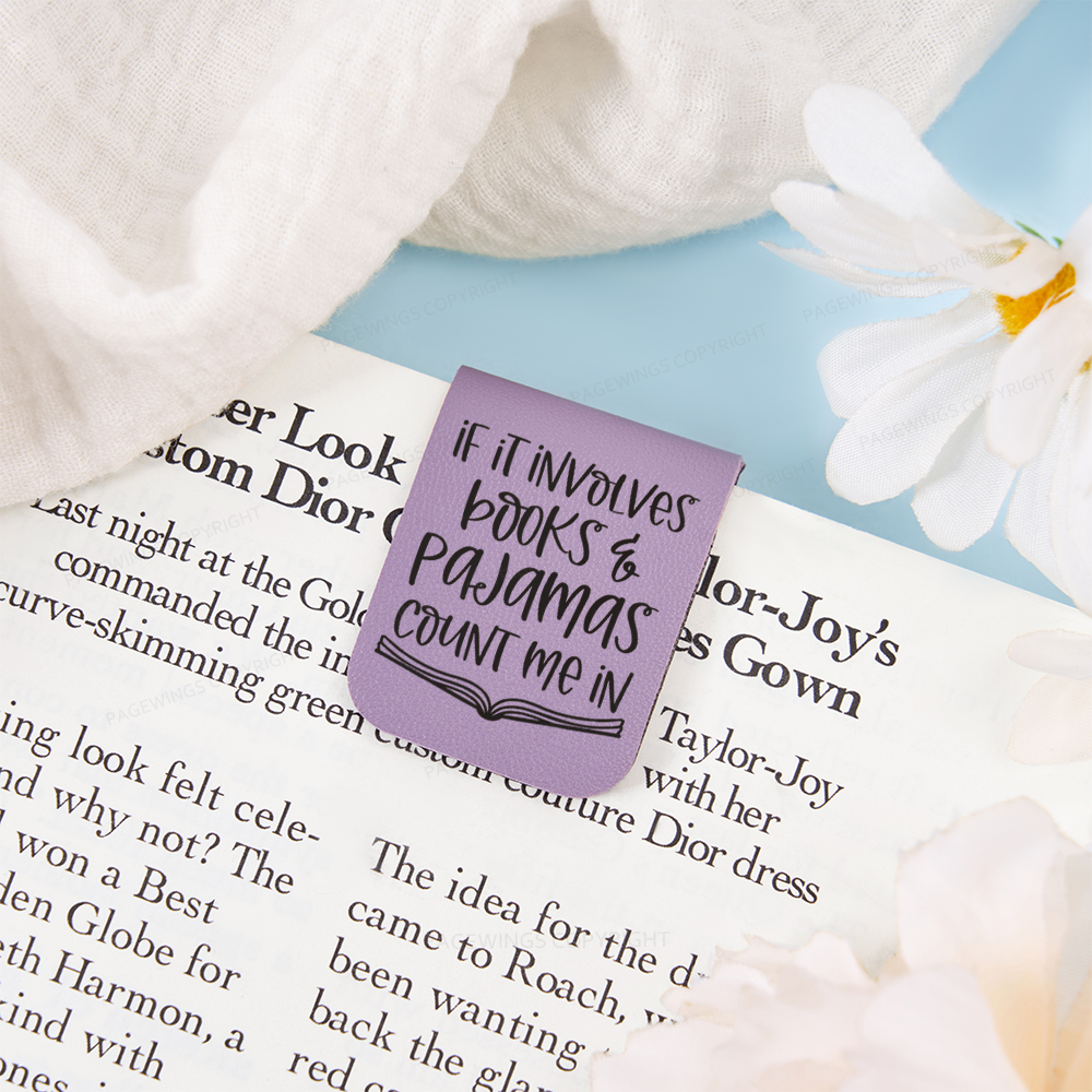 Pagewings If It Involves Books And Pajamas Count Me In Feathers Quotes Magnetic Bookmark