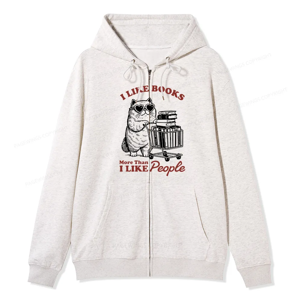 Pagewings I Like Books More Than I Like People Unisex Fleece Zip Up Hoodie