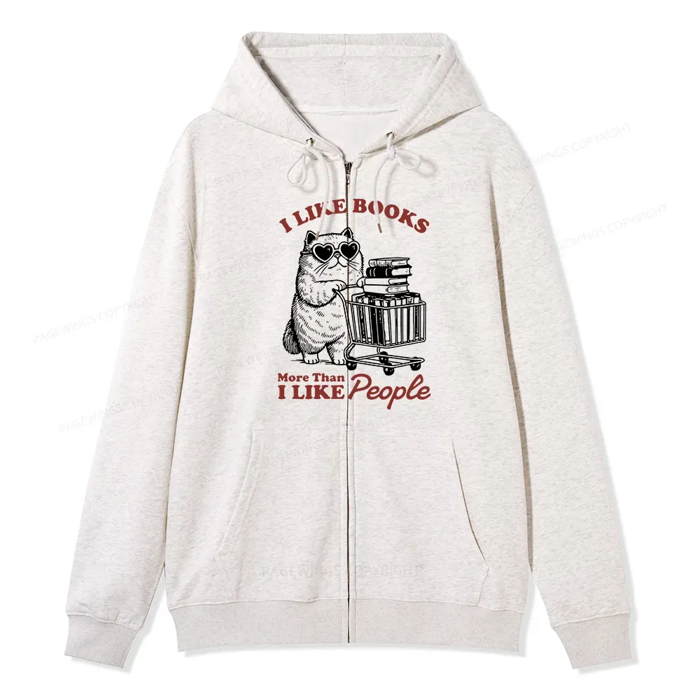Pagewings I Like Books More Than I Like People Unisex Fleece Zip Up Ho