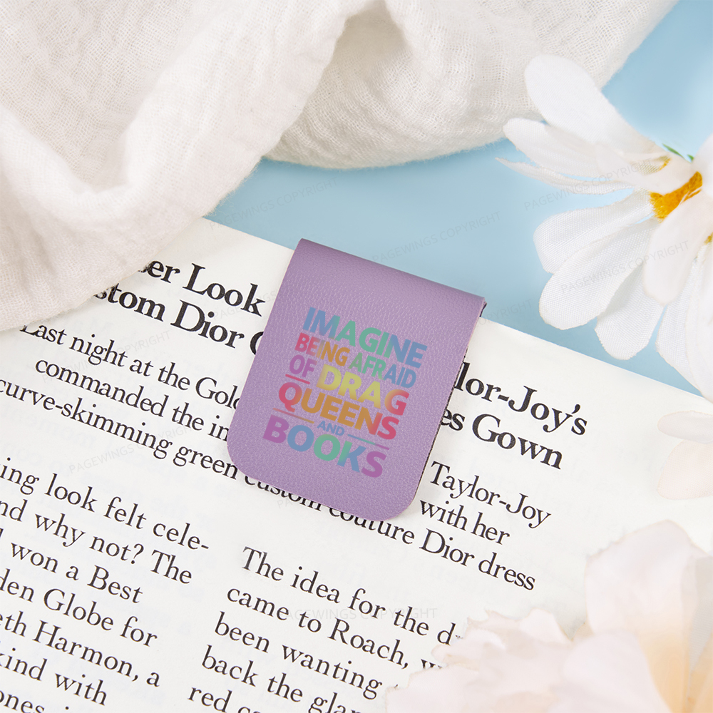 Pagewings Imagine Being Afraid Of Drag Queens And Books Magnetic Bookmark