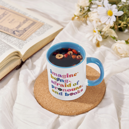 Pagewings Imagine Being Afraid Of Pronouns And Books Mug