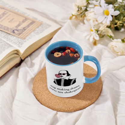 Pagewings Stop Making Drama You're Not Shakespeare Funny Mug