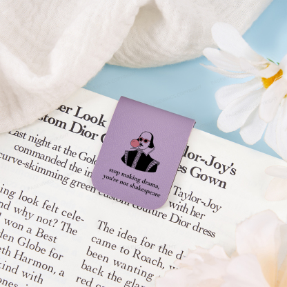Pagewings Stop Making Drama You're Not Shakespeare Funny Magnetic Bookmark