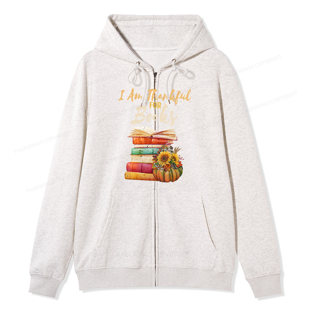 Pagewings Thanksgiving I‘m Thankful For Books Unisex Fleece Zip Up Hoodie