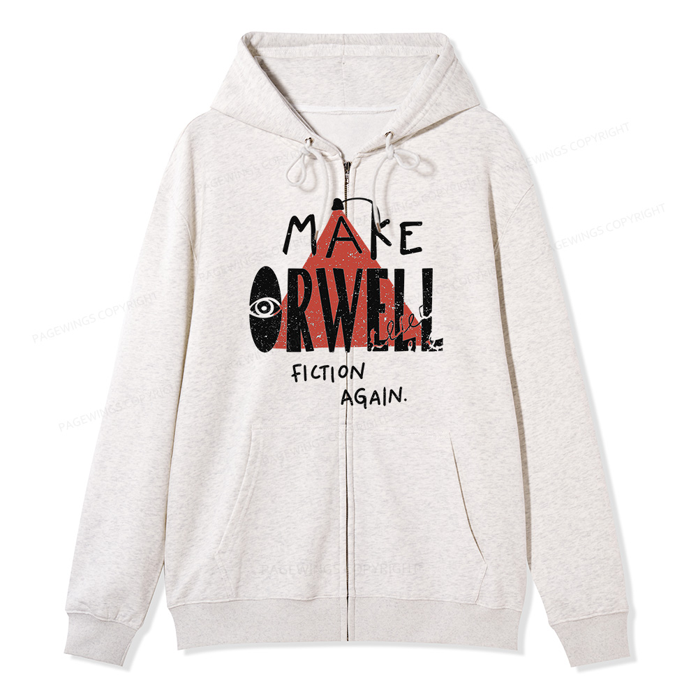 Pagewings Make Orwell Fiction Again Unisex Fleece Zip Up Hoodie