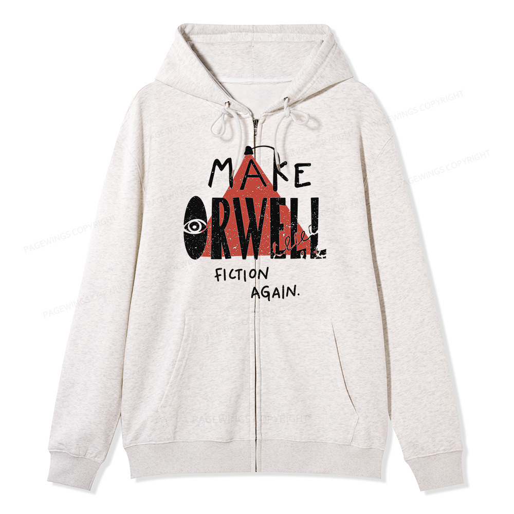 Pagewings Make Orwell Fiction Again Unisex Fleece Zip Up Hoodie
