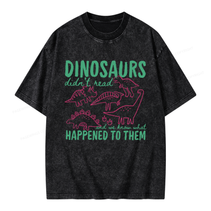 Pagewings Dinosaurs Didn't Read Unisex Washed T-shirt