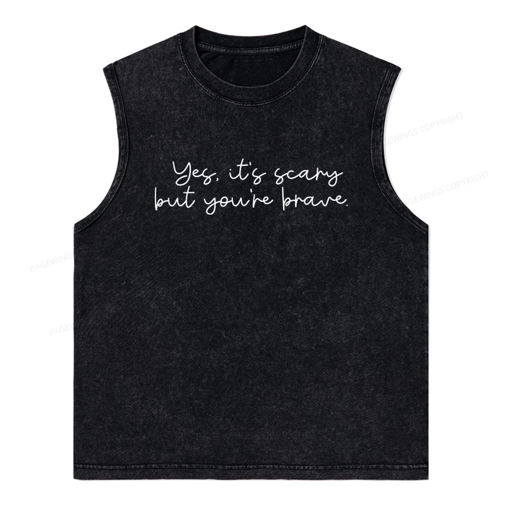 Pagewings Yes It's Scary But You're Brave Unisex Washed Tank Top
