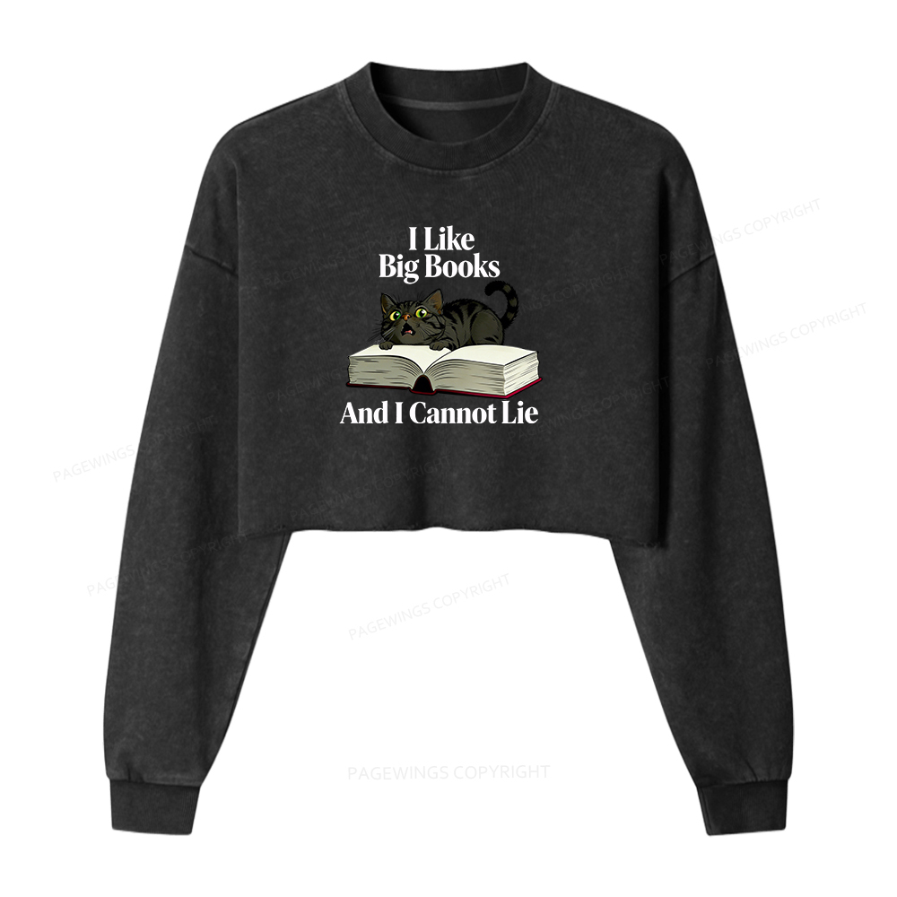 Pagewings I Like Big Books And I Cannot Lie Washed Crop Sweatshirt