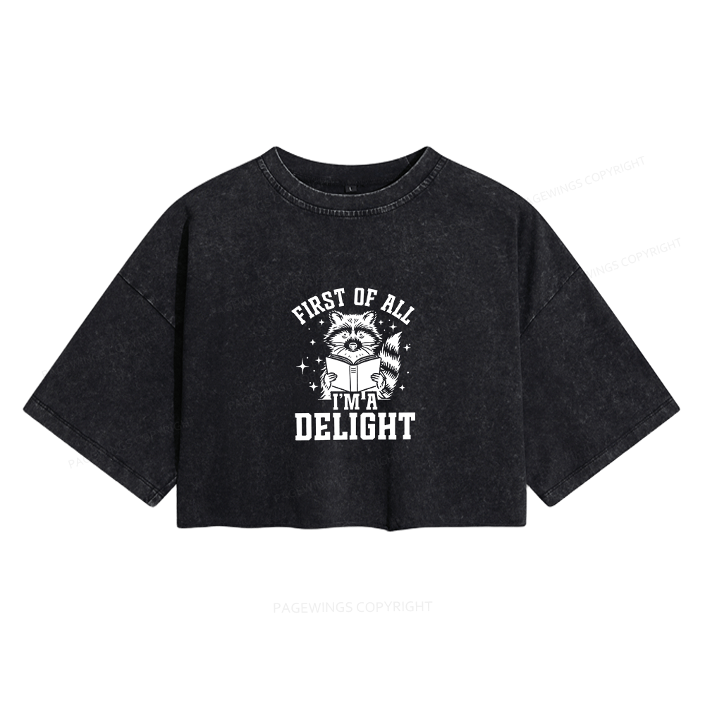 Pagewings First of All I’m a Delight  Women's Washed Cropped T-shirt