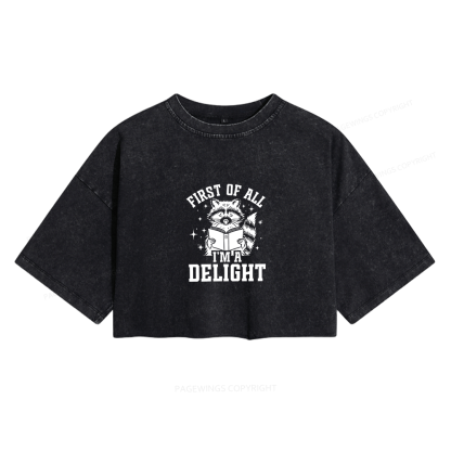 Pagewings First of All I’m a Delight  Women's Washed Cropped T-shirt