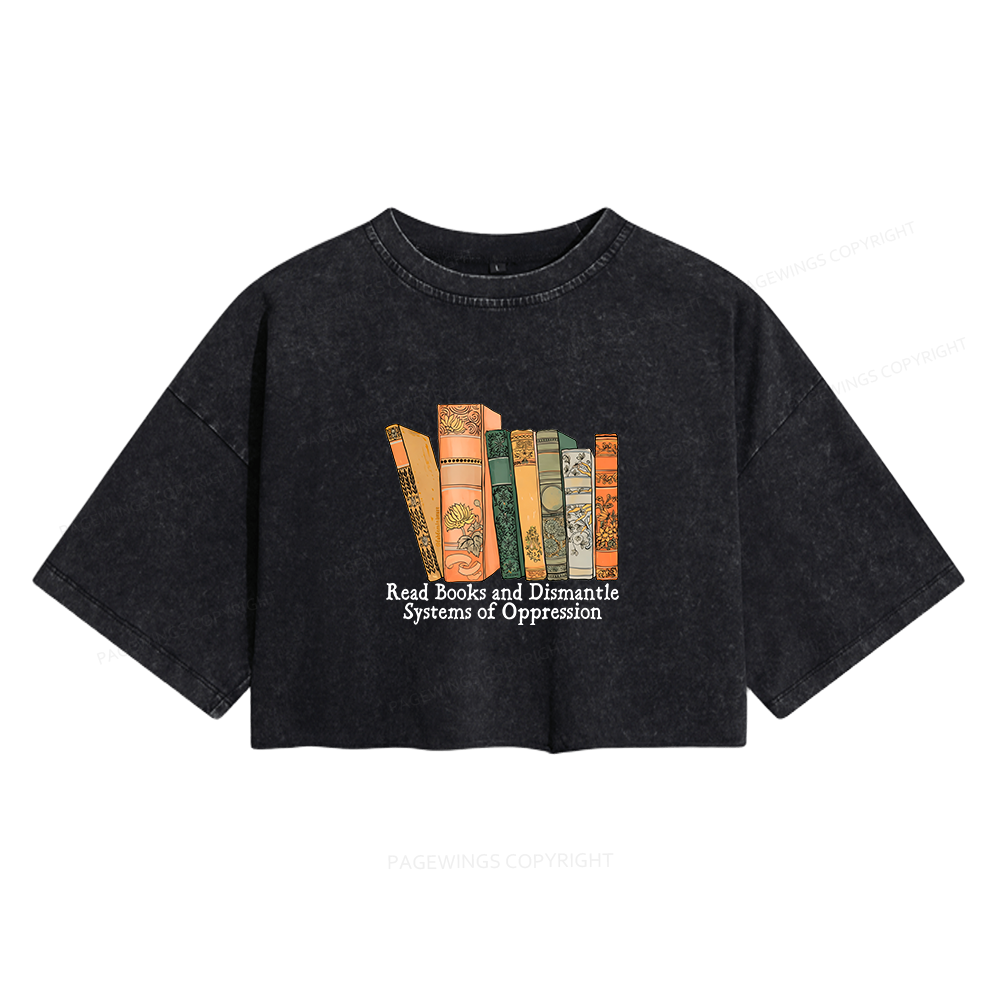 Pagewings Read Books And Dismantle Systems Women's Washed Cropped T-shirt
