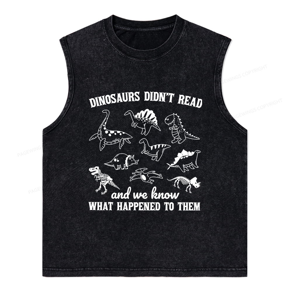 Pagewings We Know What Happened To Dinosaurs Unisex Washed Tank Top