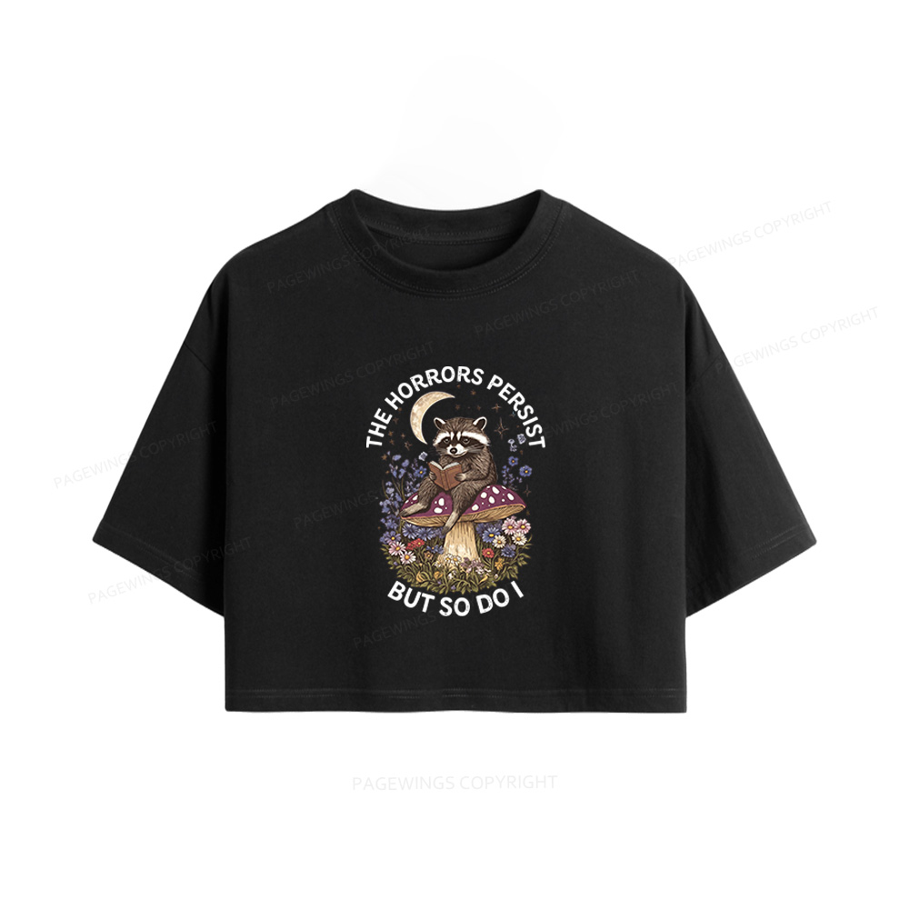 Pagewings The Horrors Persist But So Do I Women Crop Tops