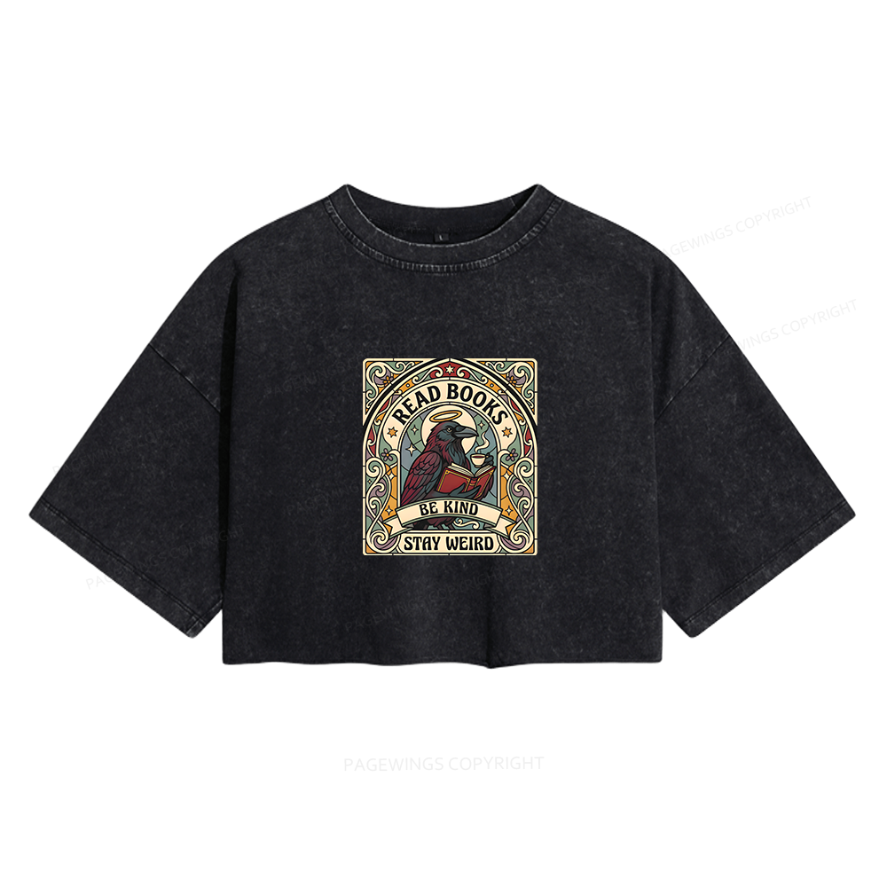 Pagewings Read Books Be Kind Stay Weird Women's Washed Cropped T-shirt