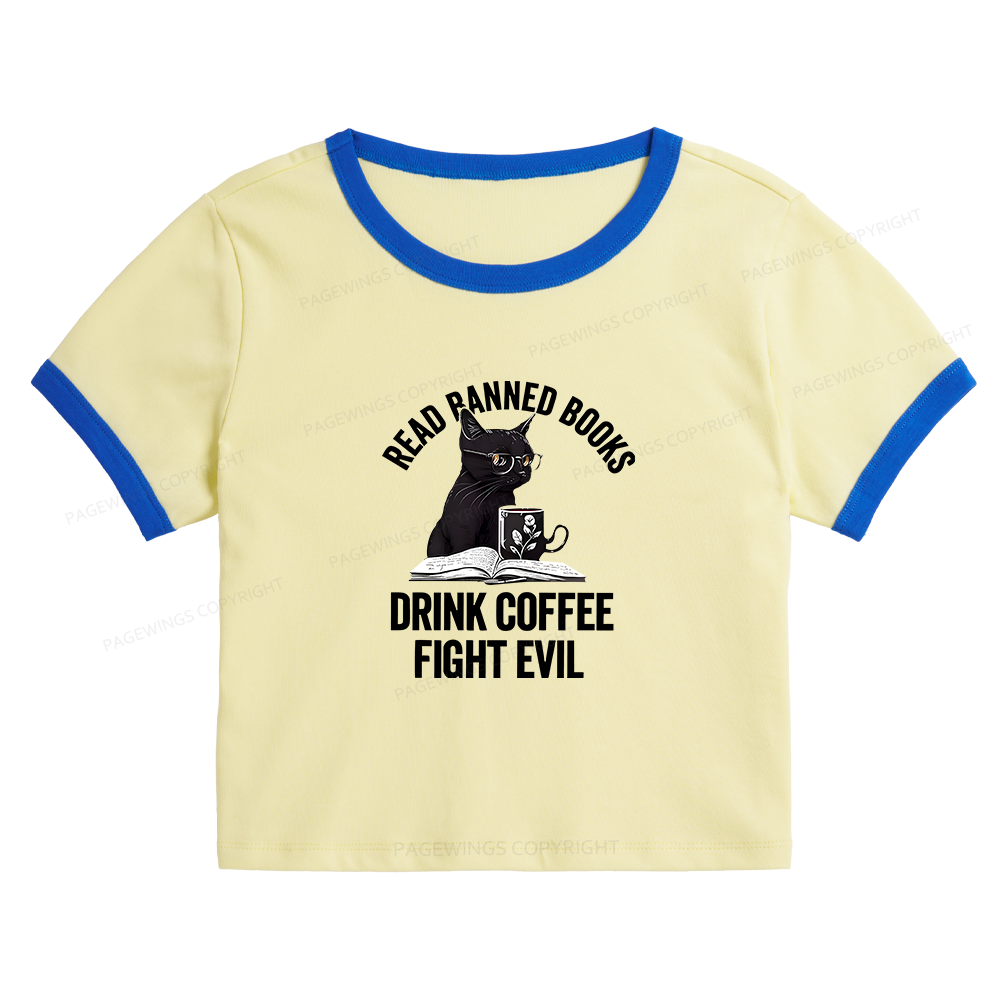 Pagewings Read Books Drink Coffee Fight Evil Baby Tee Crop Ringer T-Shirt